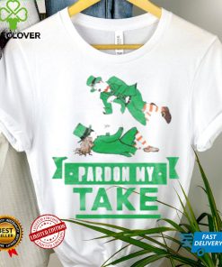 St. Patrick’s Pardon my take t shirt 2 St. Patrick’s Pardon my take t shirt