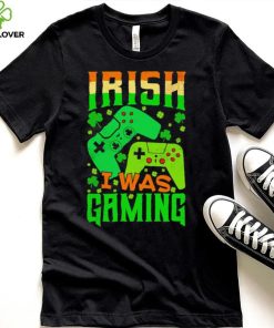 St. Patrick’s day Irish I was gaming shamrocks shirt 4 St. Patrick’s day Irish I was gaming shamrocks shirt