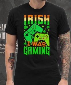 St. Patrick’s day Irish I was gaming shamrocks shirt 7 St. Patrick’s day Irish I was gaming shamrocks shirt