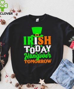 St. Patrick’s day Irish today hungover tomorrow shamrocks shirt