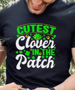 St. Patrick’s day cutest clover in the patch shamrocks shirt