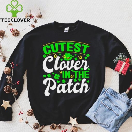 St. Patrick’s day cutest clover in the patch shamrocks shirt