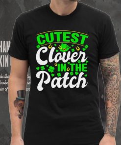 St. Patrick’s day cutest clover in the patch shamrocks shirt