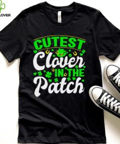 St. Patrick’s day cutest clover in the patch shamrocks shirt
