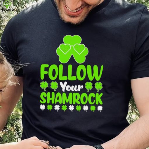 St. Patrick’s day follow your shamrocks shirt