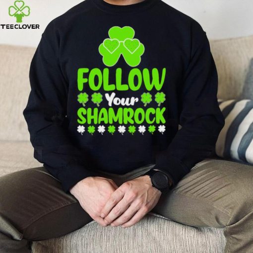 St. Patrick’s day follow your shamrocks shirt