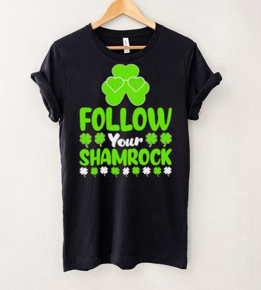 St. Patrick’s day follow your shamrocks hoodie, sweater, longsleeve, shirt v-neck, t-shirt