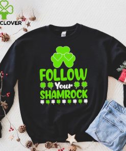 St. Patrick’s day follow your shamrocks shirt