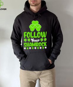 St. Patrick’s day follow your shamrocks hoodie, sweater, longsleeve, shirt v-neck, t-shirt