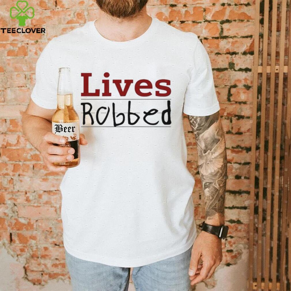 Stacie Live Robbed T Shirt Stacie Live Robbed T Shirt