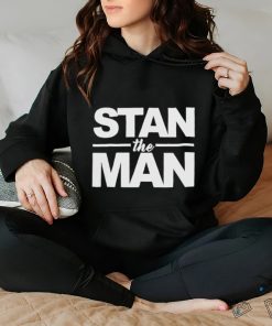 Stan The Man Shirt