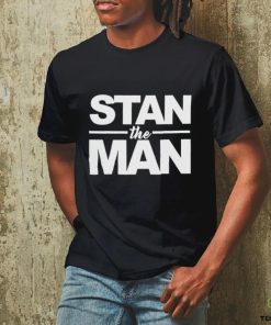 Stan The Man Shirt