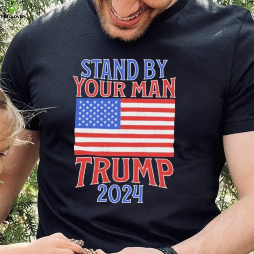 Stand By Your Man Trump 2024 American Flag Shirt