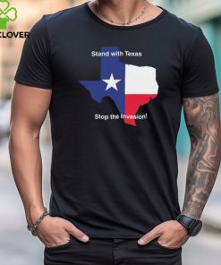 Stand With Texas Stop The Invasion t shirt