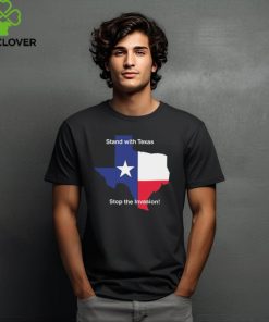 Stand With Texas Stop The Invasion t hoodie, sweater, longsleeve, shirt v-neck, t-shirt