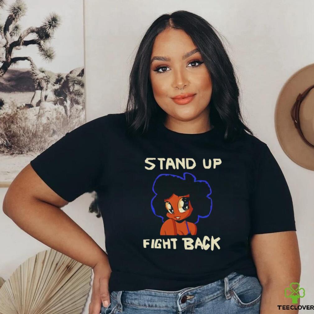 Stand up fight back shirt Stand up fight back shirt