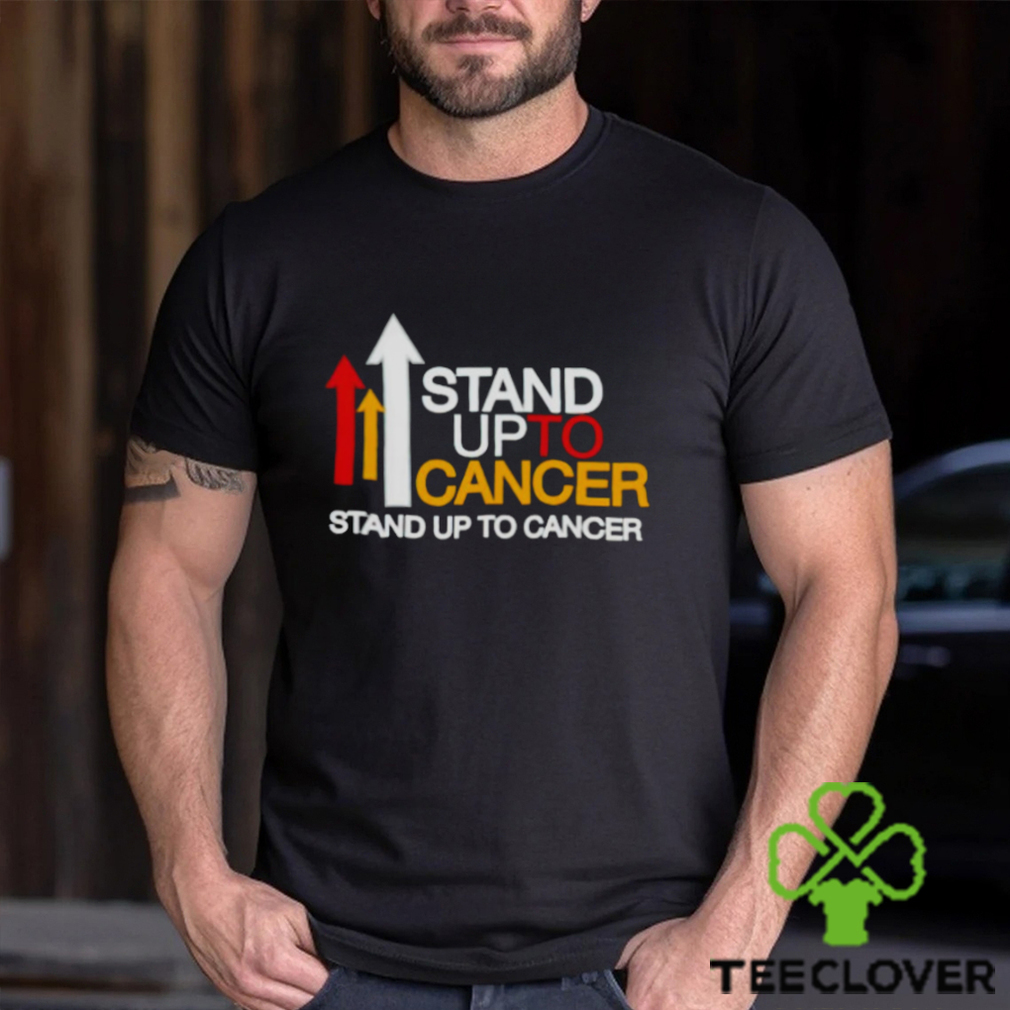 Stand up to cancer shirt Stand up to cancer shirt