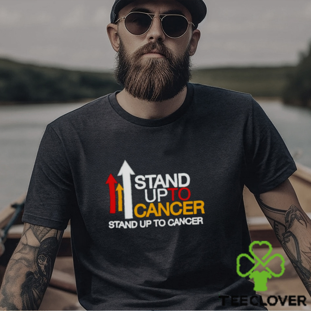 Stand up to cancer shirt Stand up to cancer shirt