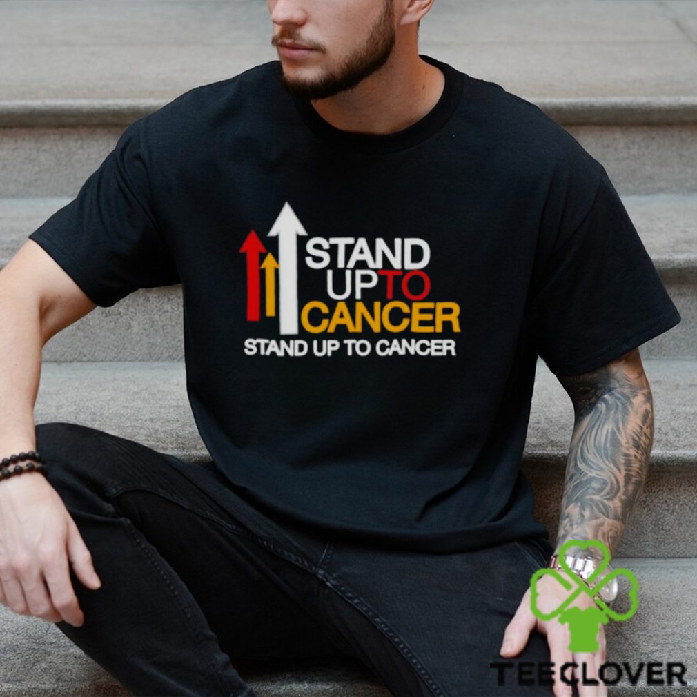 Stand up to cancer shirt Stand up to cancer shirt