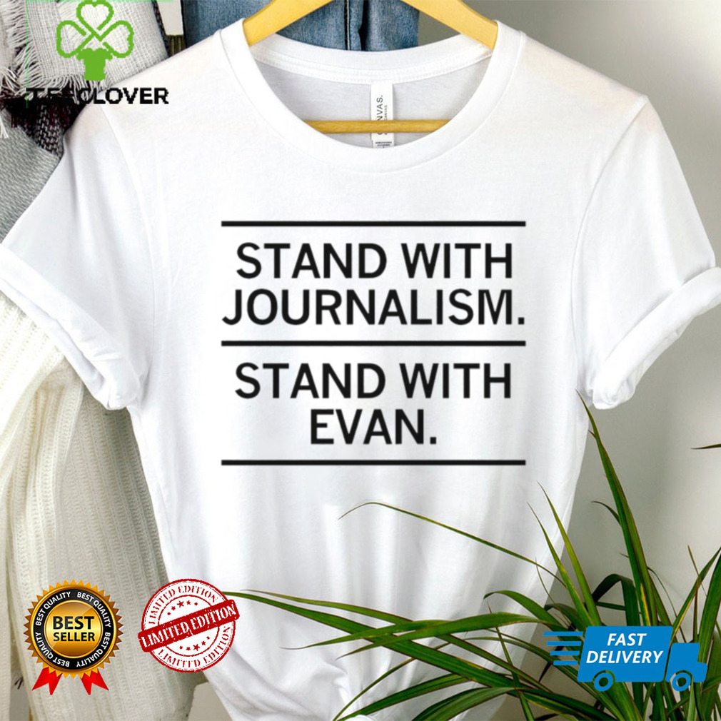 Stand with Journalism stand with Evan 2023 shirt Stand with Journalism stand with Evan 2023 shirt