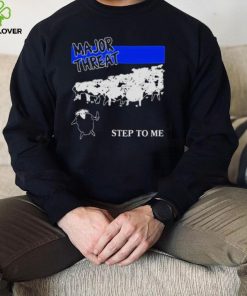 Stanleywsmerch major threat step to me hoodie, sweater, longsleeve, shirt v-neck, t-shirt