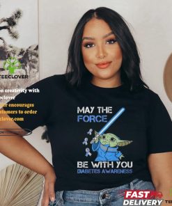 Star Wars Baby Yoda May The Force Be With You Diabetes Awareness shirt 2 Star Wars Baby Yoda May The Force Be With You Diabetes Awareness shirt