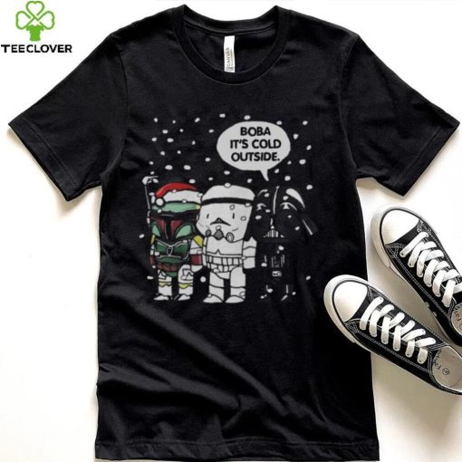 Star Wars Christmas Boba Its Cold Outside T hoodie, sweater, longsleeve, shirt v-neck, t-shirt