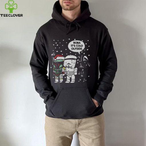 Star Wars Christmas Boba Its Cold Outside T hoodie, sweater, longsleeve, shirt v-neck, t-shirt