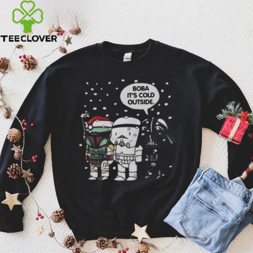 Star Wars Christmas Boba Its Cold Outside T hoodie, sweater, longsleeve, shirt v-neck, t-shirt