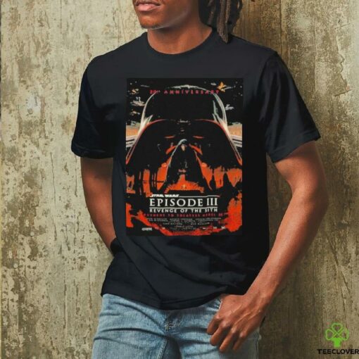 Star Wars Episode III Revenge Of The Sith Celebrate The 20th Anniversary April 25 2025 T Shirts