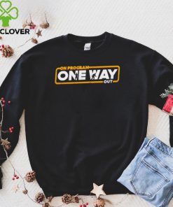 Star Wars On Program One Way out logo shirt