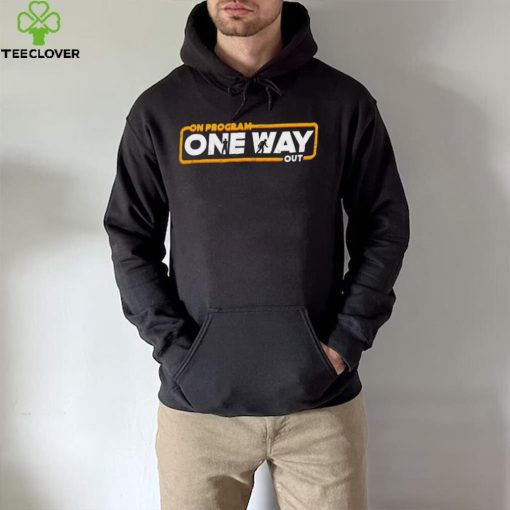 Star Wars On Program One Way out logo hoodie, sweater, longsleeve, shirt v-neck, t-shirt