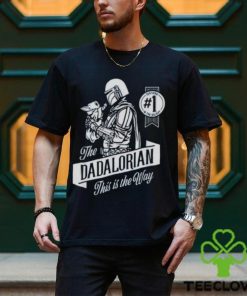 Star Wars The Mandalorian The Dadalorian this is the way shirt