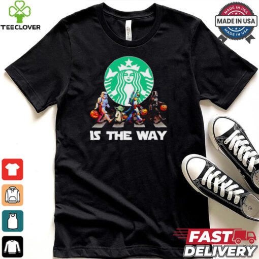 Star Wars characters Starbucks is the way Halloween shirt