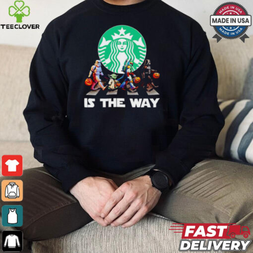 Star Wars characters Starbucks is the way Halloween shirt