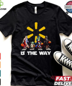 Star Wars characters Walmart is the way Halloween shirt