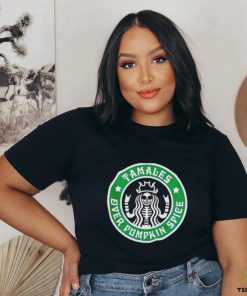 Starbucks Tamales over pumpkin spice shirt