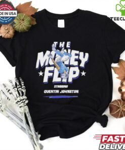 Starring Quentin Johnston Los Angeles Chargers the Money Flip shirt