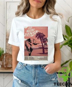 Start making sense july 27 28 29 2023 California art design t shirt