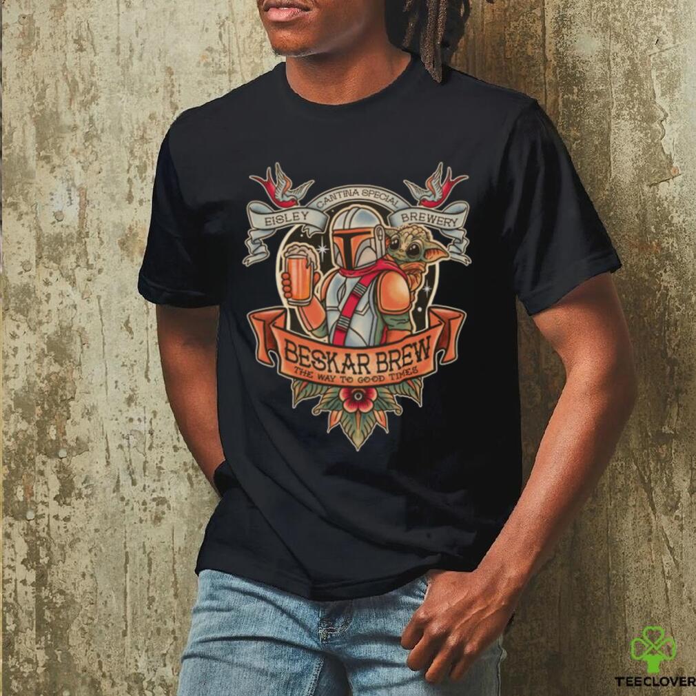 Starwar Beskar Brew Special The Way To Good Times Shirt Starwar Beskar Brew Special The Way To Good Times Shirt