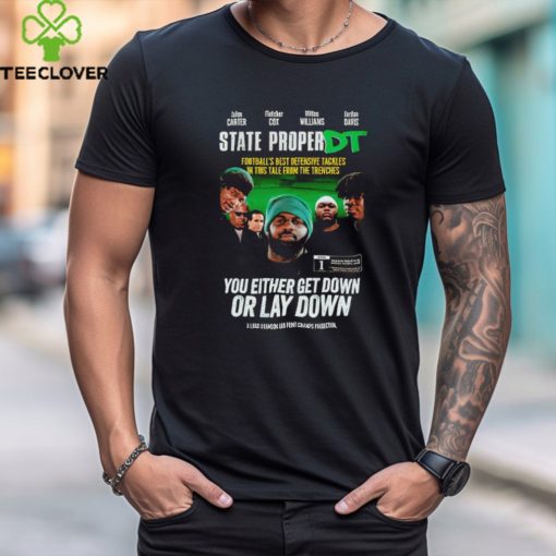 State ProperDT you either get down or lay down shirt