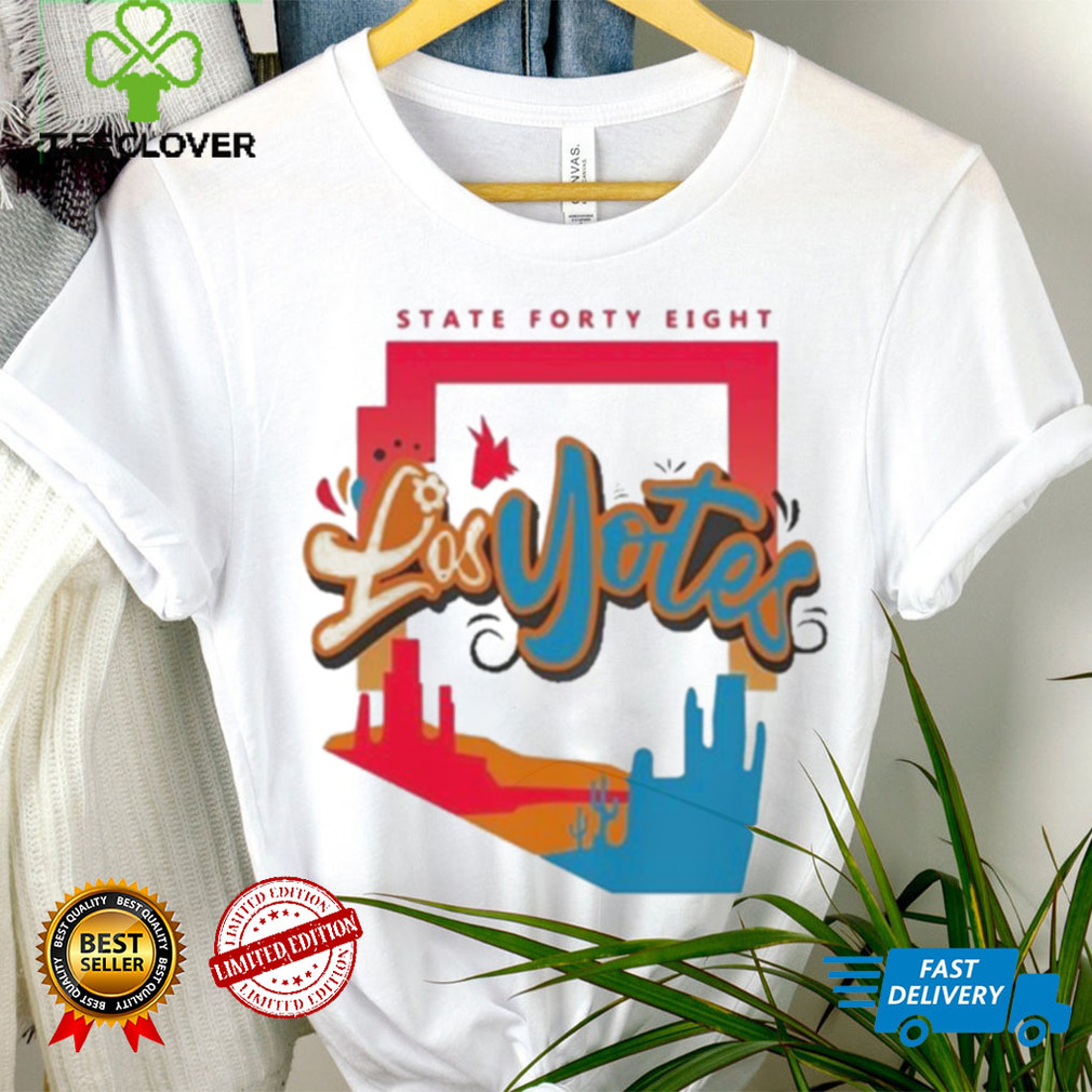 State forty eight los yotes shirt State forty eight los yotes shirt