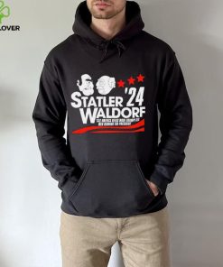 Statler Waldorf ’24 cuz America needs more grumpy old men running for president hoodie, sweater, longsleeve, shirt v-neck, t-shirt