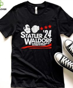 Statler Waldorf ’24 cuz America needs more grumpy old men running for president hoodie, sweater, longsleeve, shirt v-neck, t-shirt