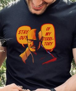 Stay Out Of My Territory Breaking Bad Mr White art shirt