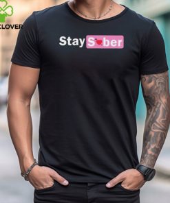 Stay Sober Valentine’s Shirt