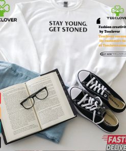 Stay Young Get Stoned T Shirt