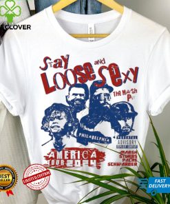 Stay loose and sexy the marsh pit America tour 2024 hoodie, sweater, longsleeve, shirt v-neck, t-shirt