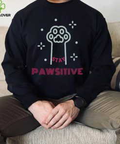 Stay pawsitive 2022 shirt