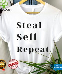 Steal sell repeat hoodie, sweater, longsleeve, shirt v-neck, t-shirt